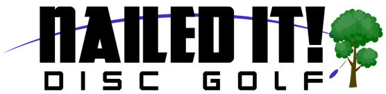 Nailed It Disc Golf