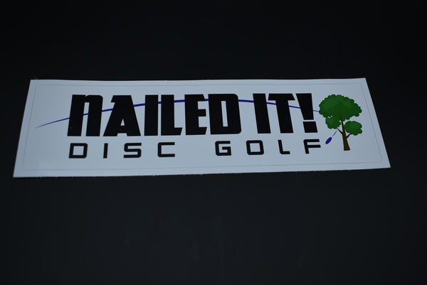 Nailed It Disc Golf Stickers - Nailed It Disc Golf